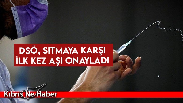 DSÖ, sıtmaya karşı ilk kez aşı onayladı