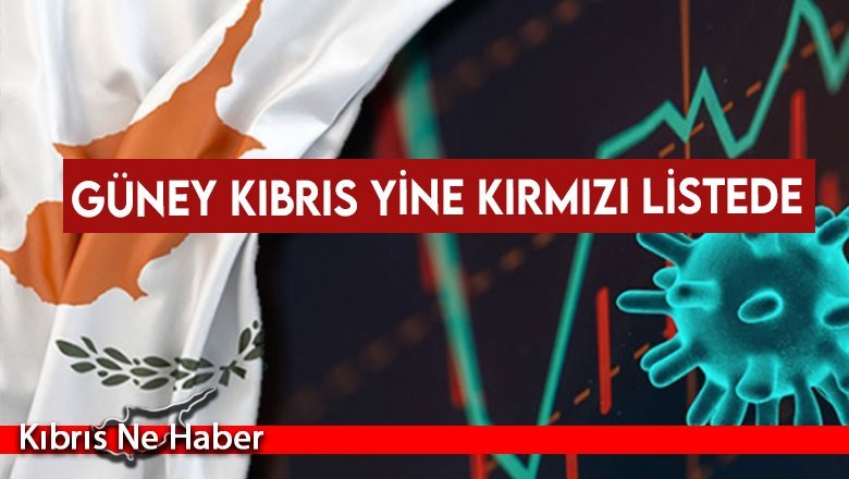 Güney Kıbrıs yine kırmızı listede