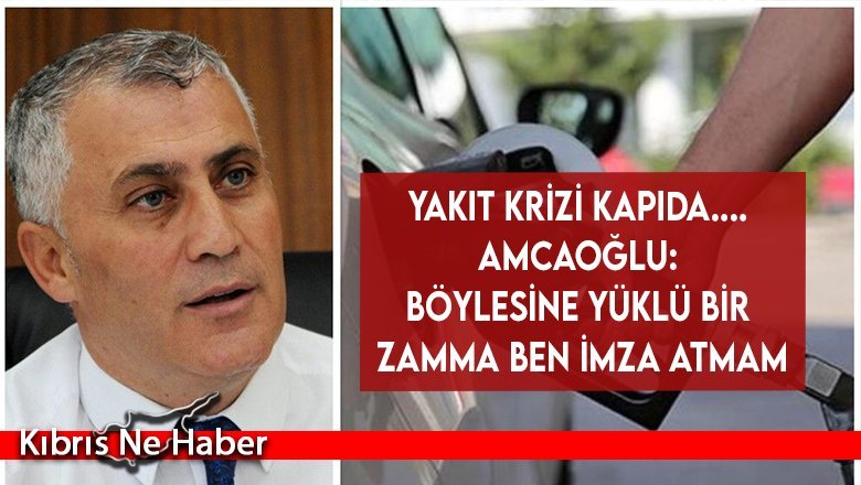 Yakıt krizi kapıda! Amcaoğlu zam kararını imzalamadı