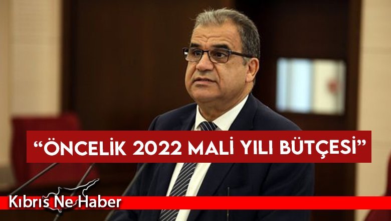 “Öncelik 2022 Mali Yılı Bütçesi”
