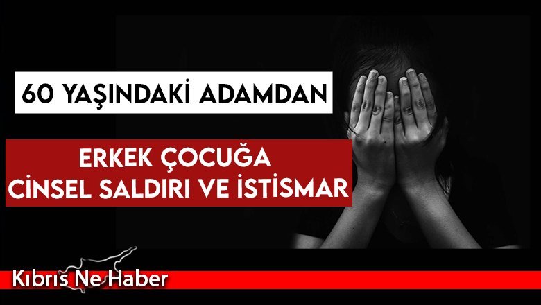 Erkek Çocuğa Cinsel Saldırı ve İstismar