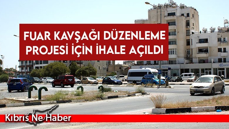 Fuar Kavşağı Düzenleme Projesi için ihale açıldı