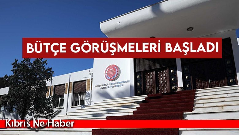 Bütçe görüşmeleri başladı