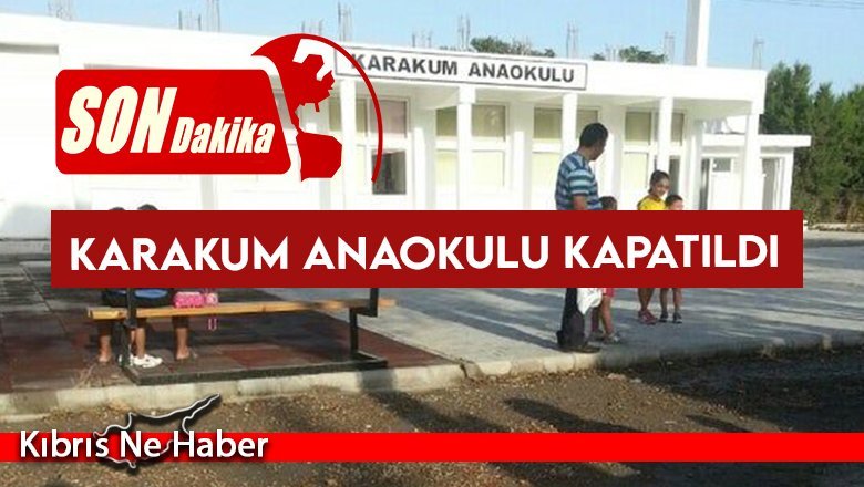 Karakum Anaokulu kapatıldı
