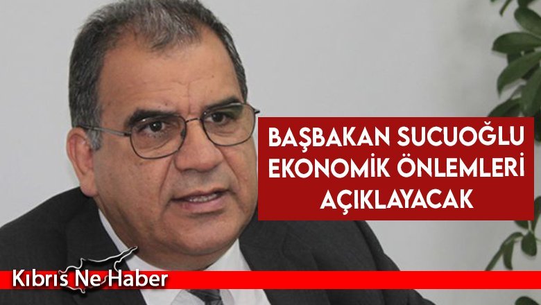 Başbakan Sucuoğlu ekonomik önlemleri açıklayacak