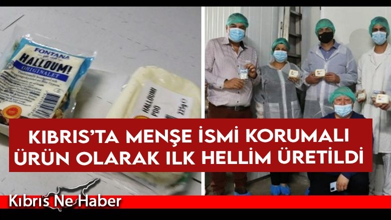 Kıbrıs’ta menşe ismi korumalı ürün olarak ilk hellim üretildi