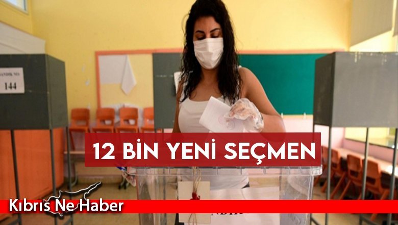 12 bin yeni seçmen