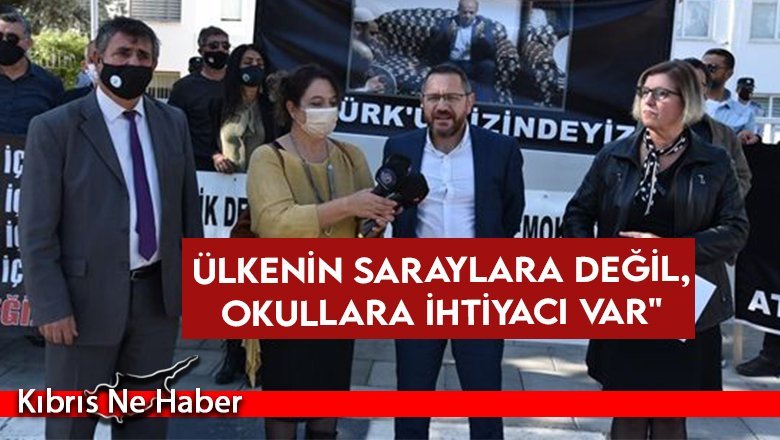 Ülkenin saraylara değil, okullara ihtiyacı var"