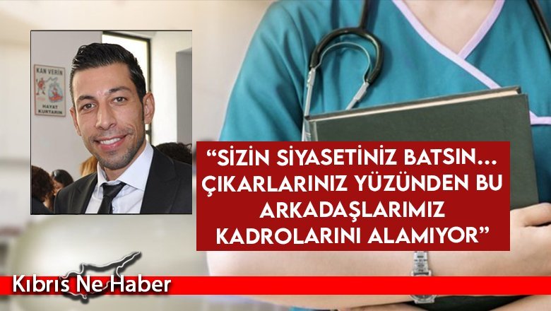 “Sizin siyasetiniz batsın… Çıkarlarınız yüzünden bu arkadaşlarımız kadrolarını alamıyor”