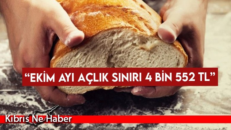 KTAMS: “Ekim ayı açlık sınırı 4 bin 552 TL”
