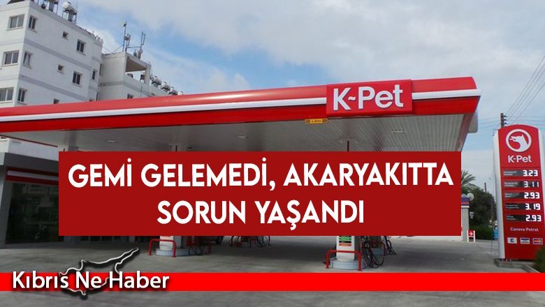 Gemi gelemedi, akaryakıtta sorun yaşandı