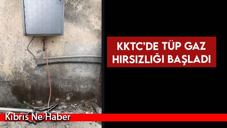 KKTC’de tüp gaz hırsızlığı başladı