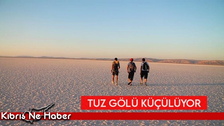 TUZ GÖLÜ KÜÇÜLMEYE BAŞLADI