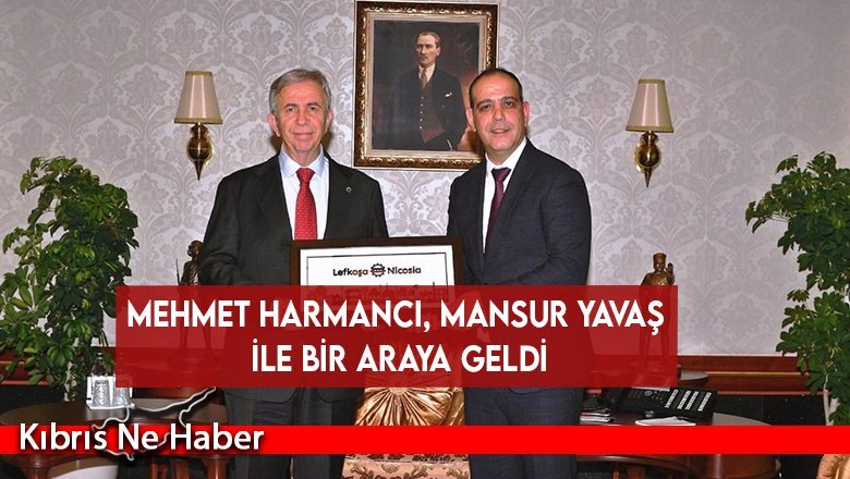 Mehmet Harmancı, Mansur Yavaş ile bir araya geldi
