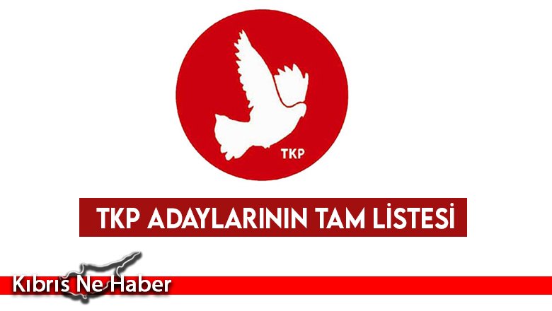 TKP adaylarının tam listesi