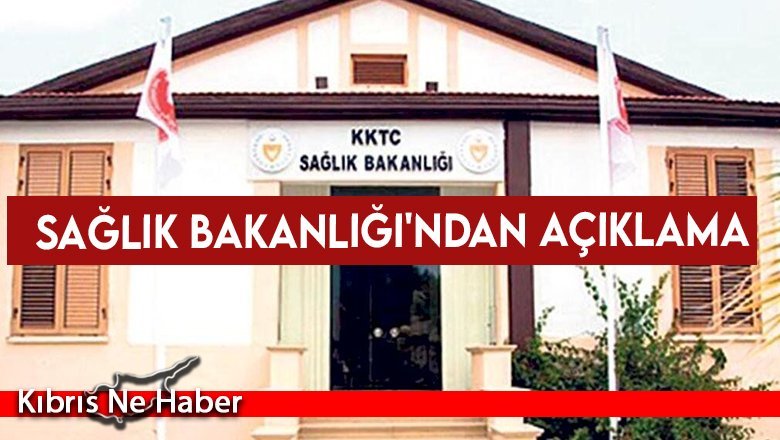 Sağlık Bakanlığı'ndan açıklama