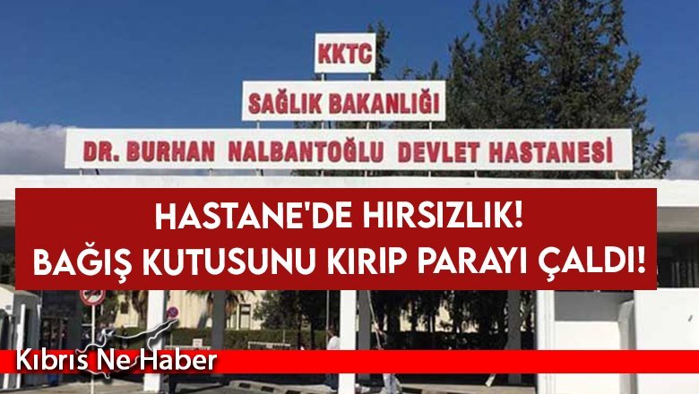 Hastane 'de hırsızlık!
