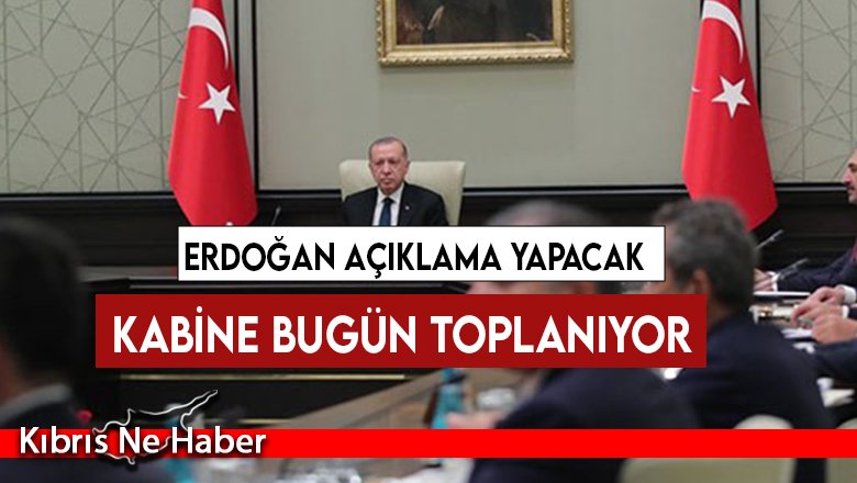 Kabine bugün toplanıyor