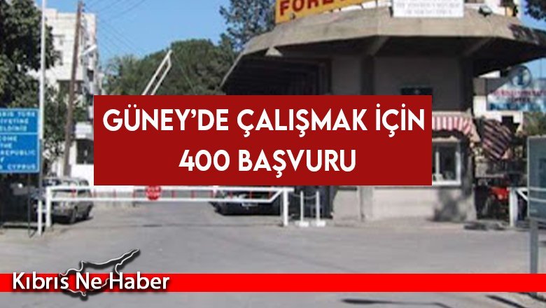Kıbrıslı Türklerden Güney Kıbrıs’ta Çalışmak İçin 400 Civarında Başvuru
