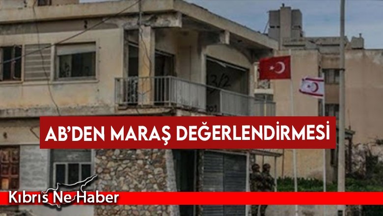 AB’den Maraş değerlendirmesi