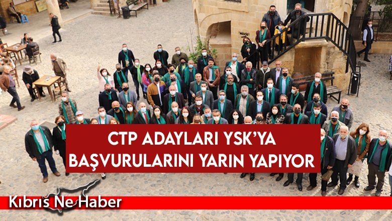 CTP adayları YSK’ya başvurularını yarın yapıyor