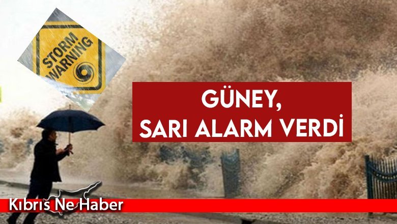 Güney, sarı alarm verdi