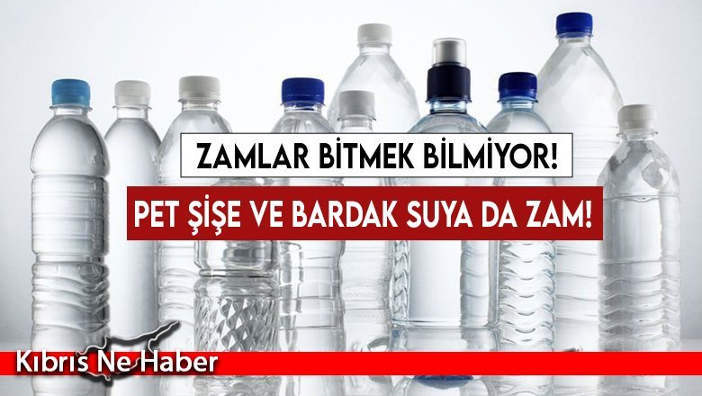 Pet şişe ve bardak suya zam!