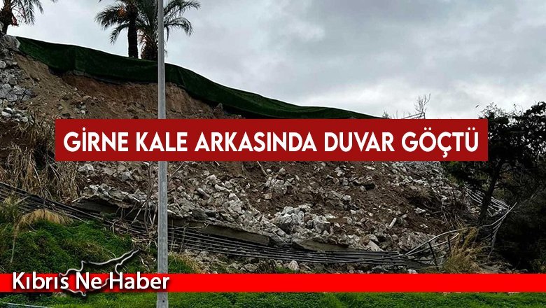 Girne Kale arkasında duvar göçtü