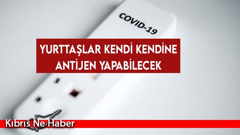 Kendi Kendine Antijen Testi Yapılabilecek