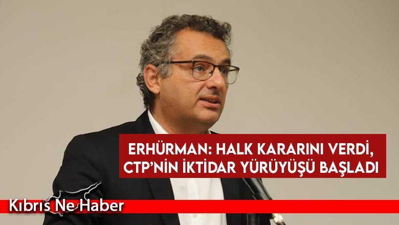Erhürman: Halk Kararını Verdi, CTP’nin İktidar Yürüyüşü Başladı