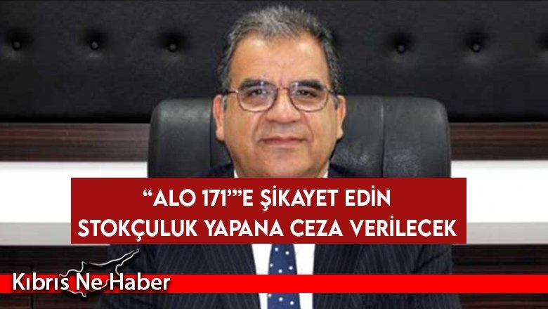 Sucuoğlu: Stokçuluk yapanlara ceza verilecek
