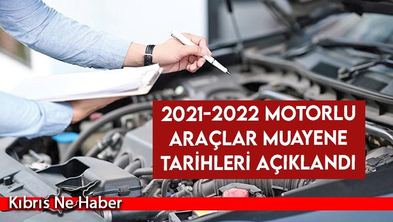 2021-2022 motorlu araçlar muayene tarihleri açıklandı