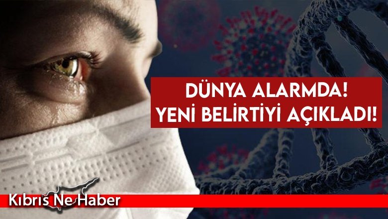 Yeni belirtiyi açıkladı!