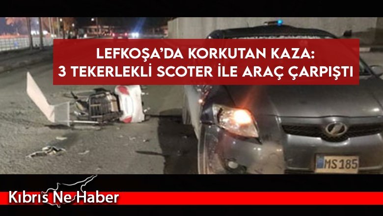 Lefkoşa’da korkutan kaza: Bir kişi yaralandı!