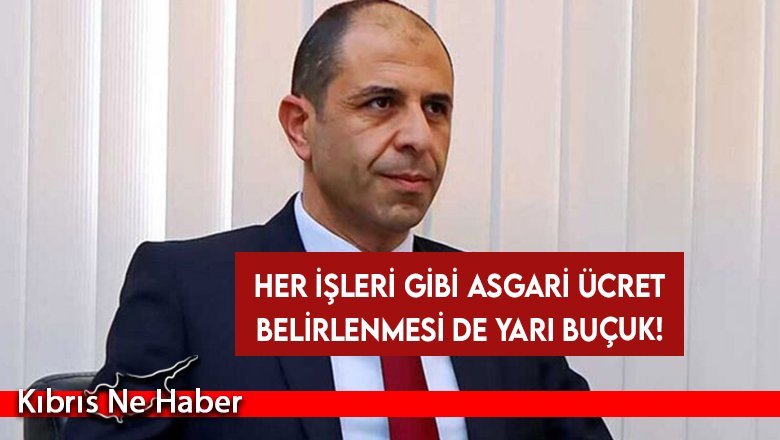 Her işleri gibi asgari ücret belirlenmesi de yarı buçuk!