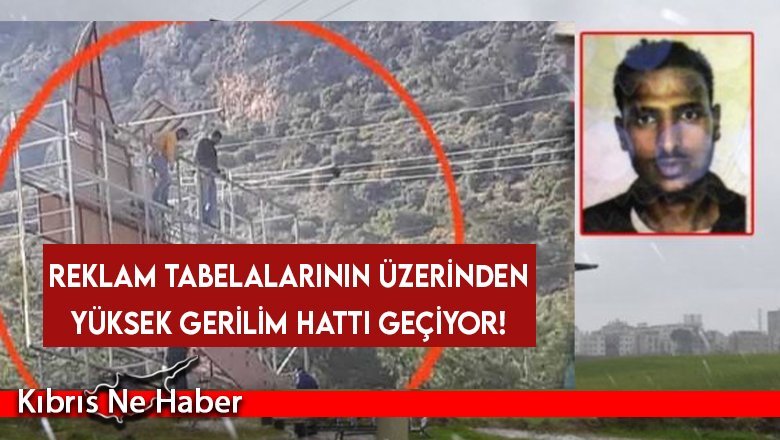 Reklam tabelalarının üzerinden yüksek gerilim hattı geçiyor!