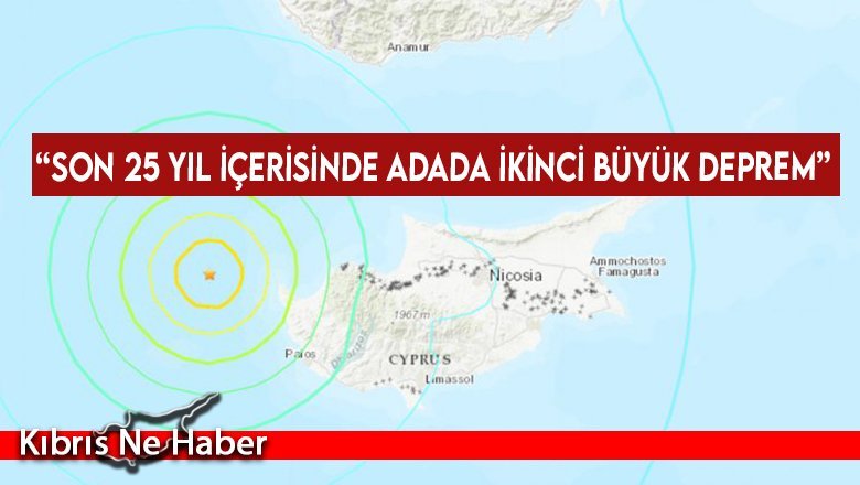  “Son 25 yıl içerisinde adada ikinci büyük deprem”