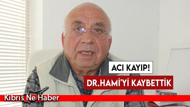 Dr. Mustafa Hami'yi kaybettik