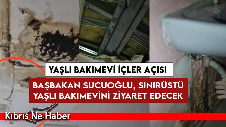 Başbakan Sucuoğlu, Sınırüstü Yaşlı Bakımevini ziyaret edecek