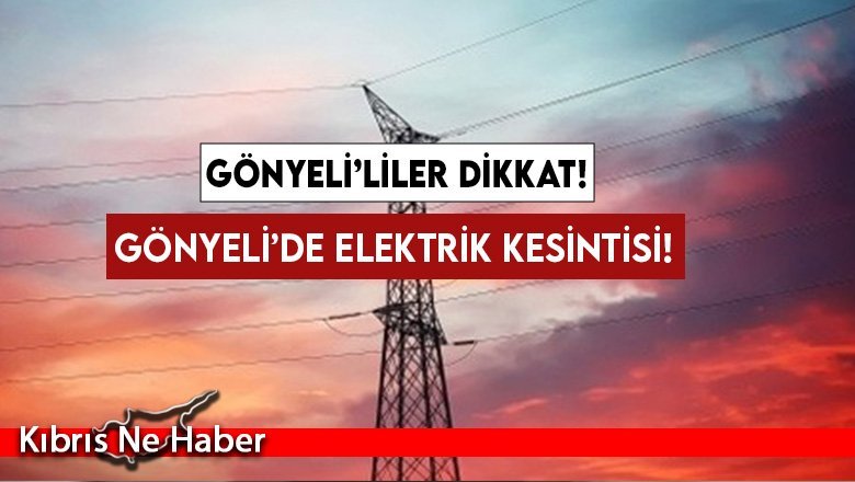Gönyeli'de 16.00'ya kadar elektrik yok