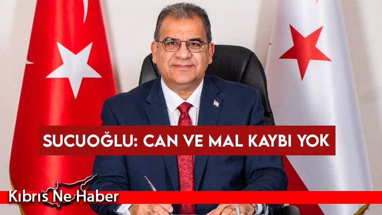 Sucuoğlu: Can ve mal kaybı yok