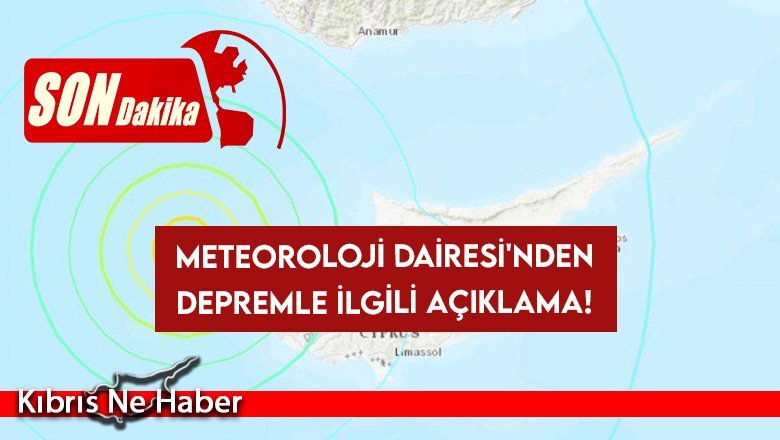 Meteoroloji Dairesi'nden depremle ilgili açıklama!