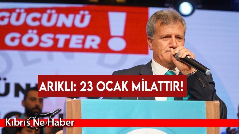 Arıklı: 23 Ocak milattır!