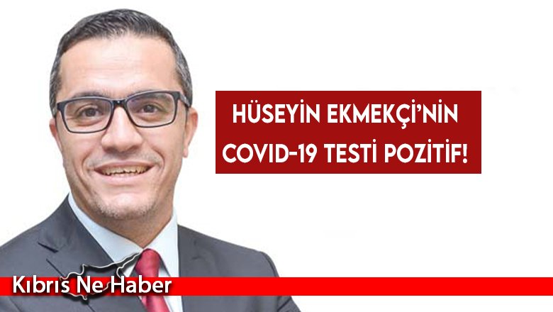 Hüseyin Ekmekçi’nin Covid-19 testi pozitif!