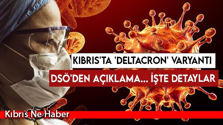 Deltacron paniği! DSÖ'den açıklama...