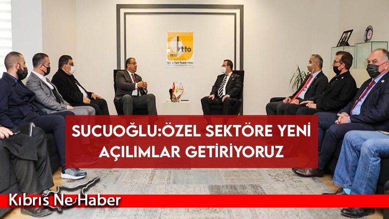 Sucuoğlu: Yeni hazırladığımız yasa çalışmaları ile özel sektöre yeni açılımlar getiriyoruz