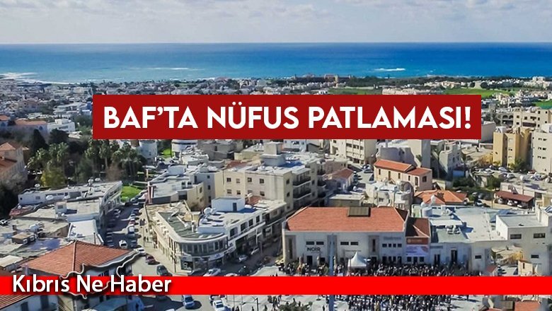Baf’ta nüfus patlaması!