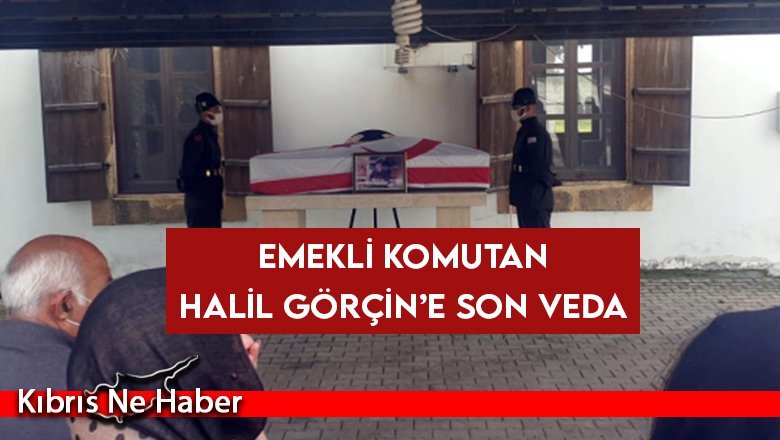 Emekli komutan Halil Görçin askeri törenle toprağa verildi