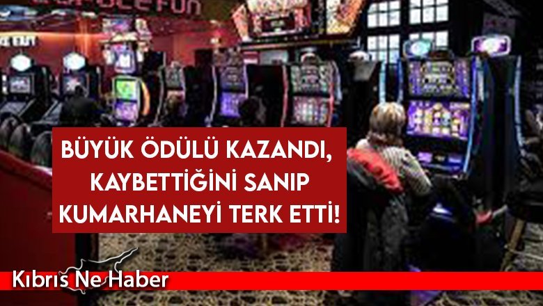 Büyük ödülü kazandı, kaybettiğini sanıp kumarhaneyi terk etti!