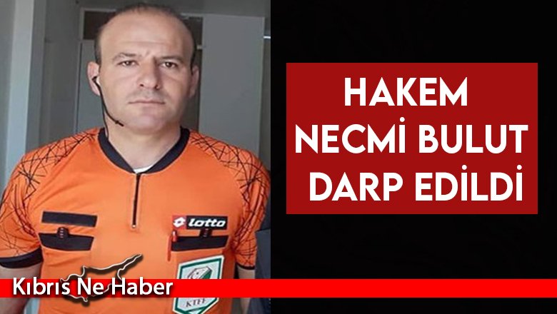 Hakem Necmi Bulut darp edildi